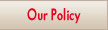 Our Policy